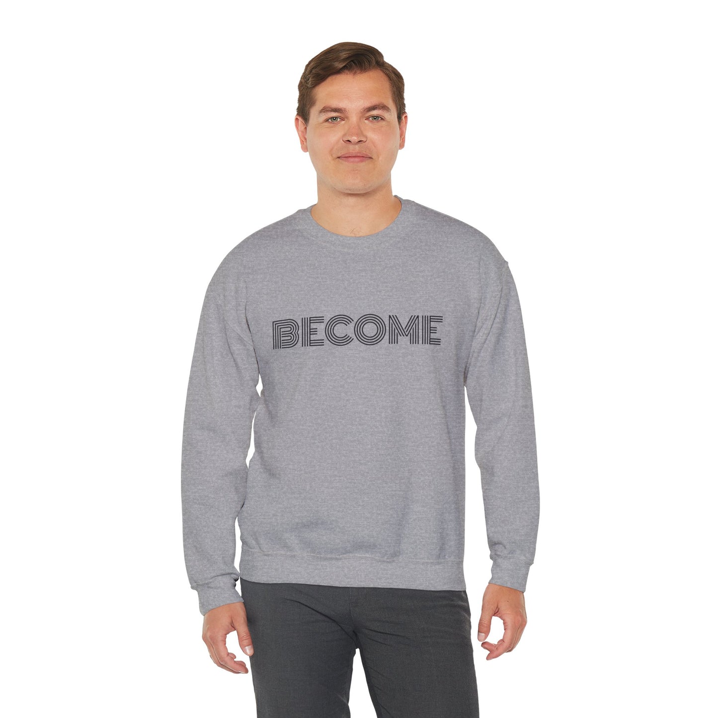 Become : UNISEX SWEATSHIRT