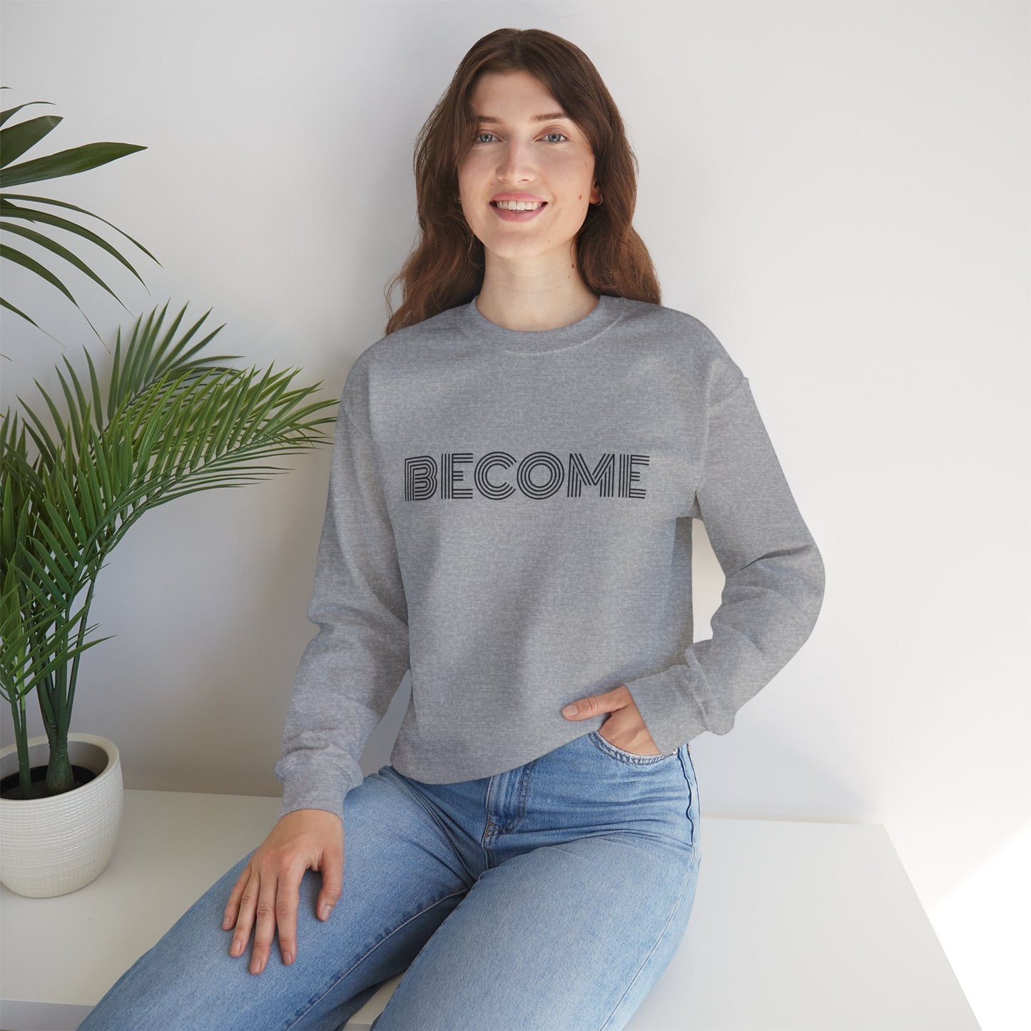 Become : UNISEX SWEATSHIRT