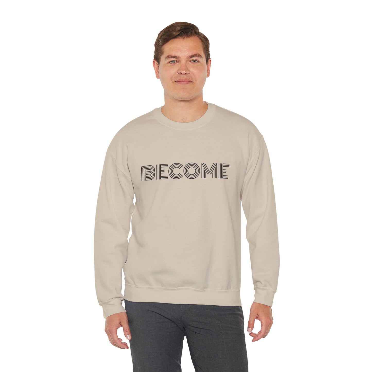 Become : UNISEX SWEATSHIRT