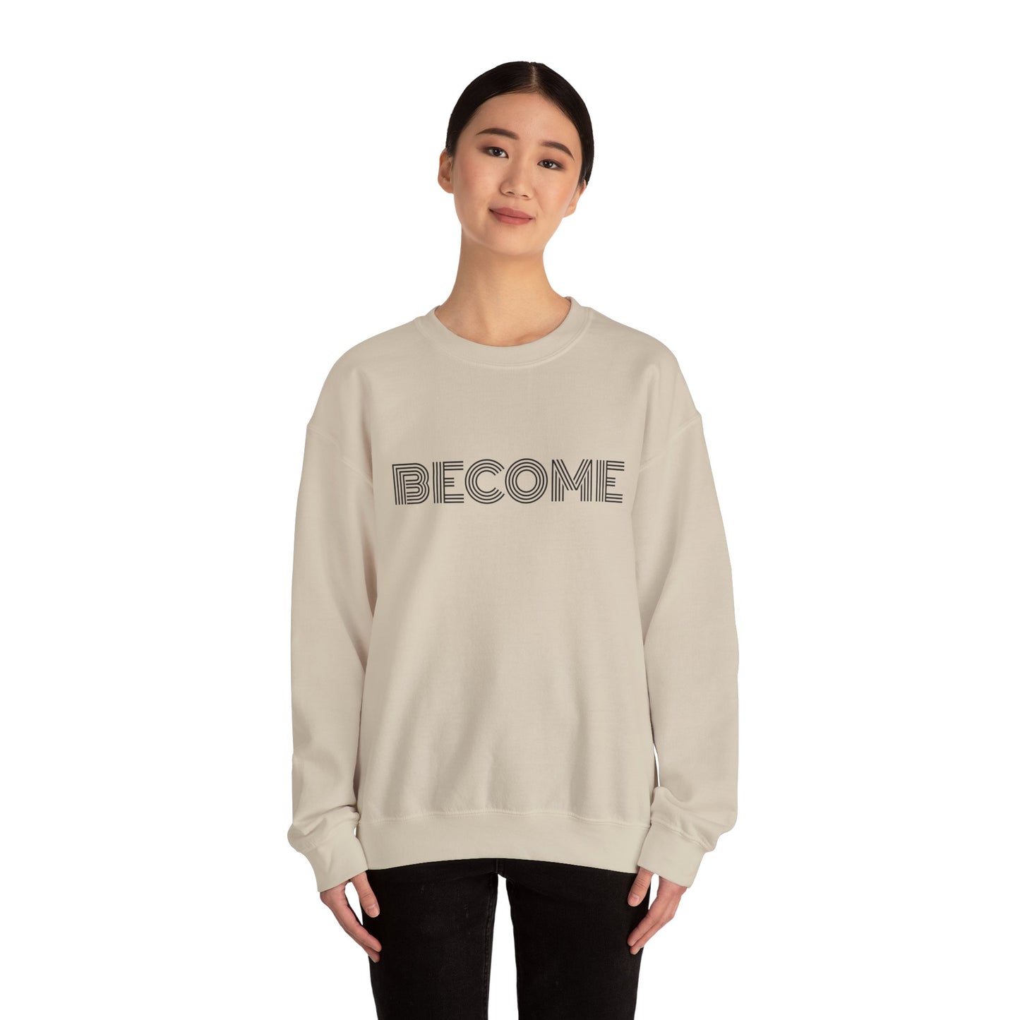 Become : UNISEX SWEATSHIRT