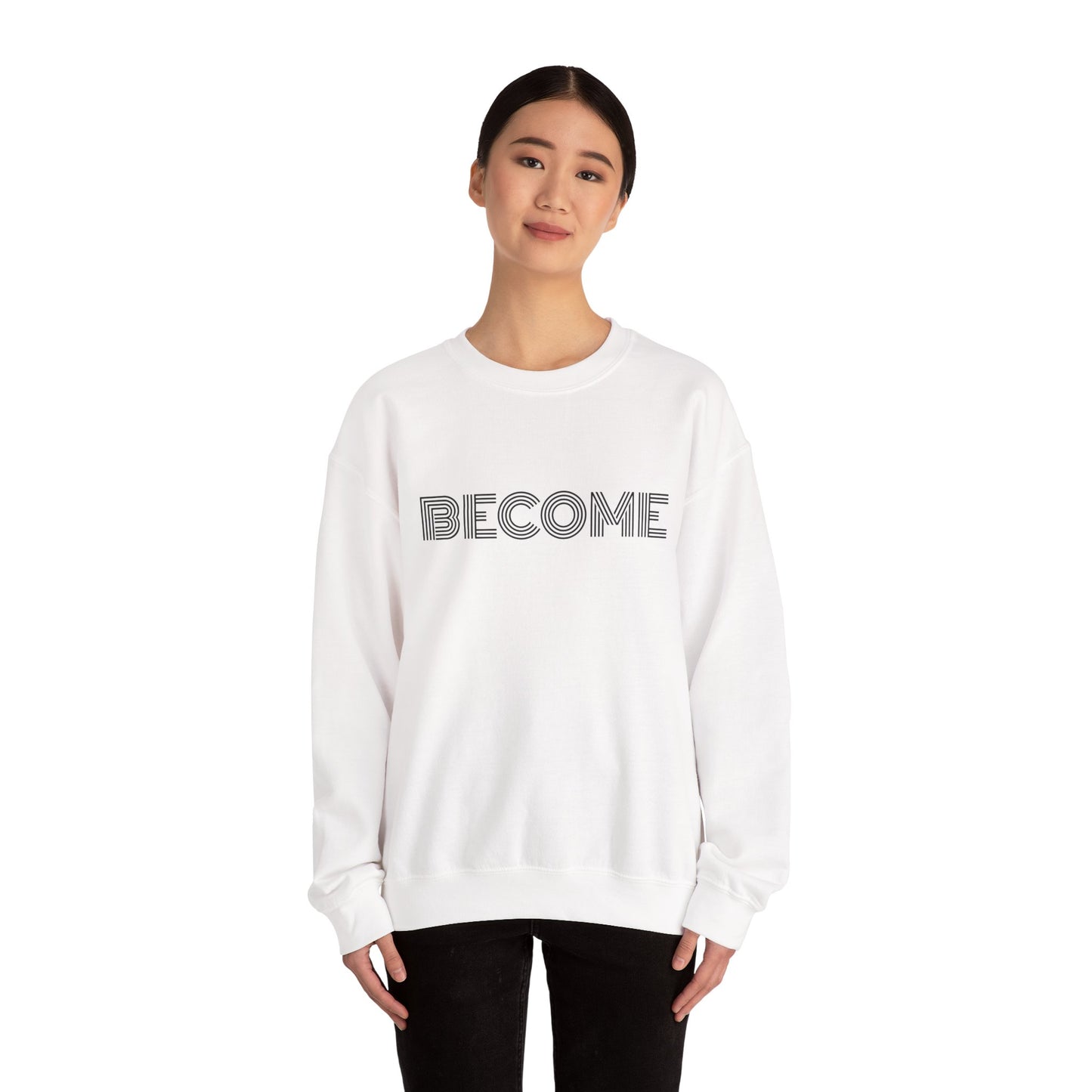 Become : UNISEX SWEATSHIRT