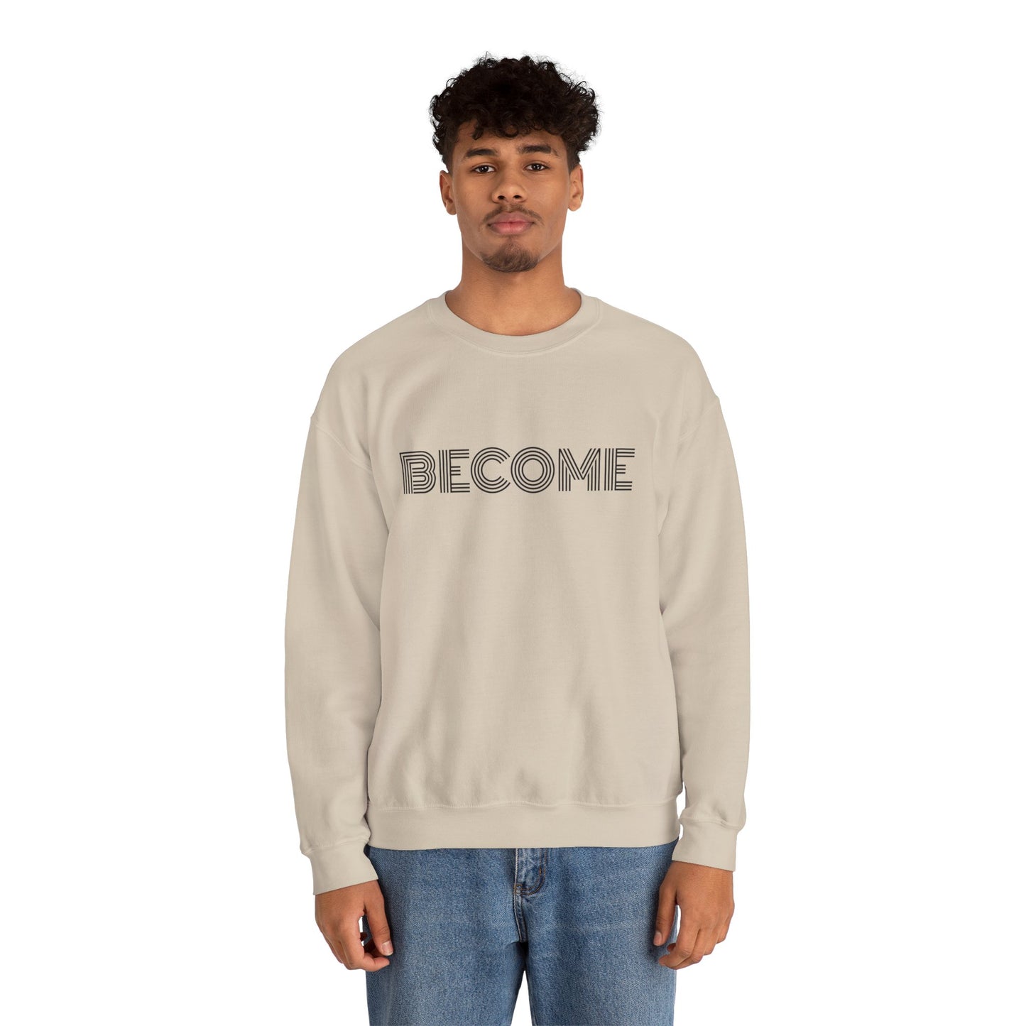 Become : UNISEX SWEATSHIRT