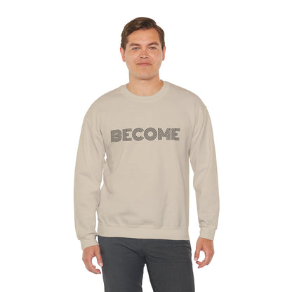 Become : UNISEX SWEATSHIRT