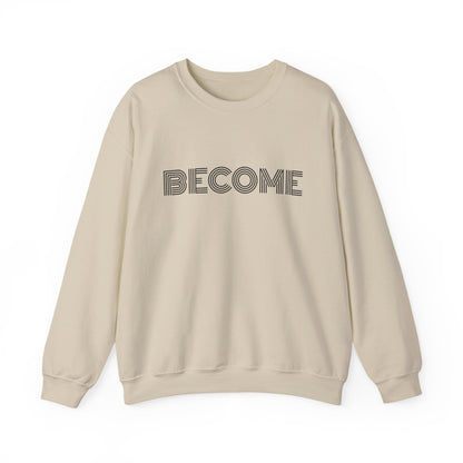Become : UNISEX SWEATSHIRT