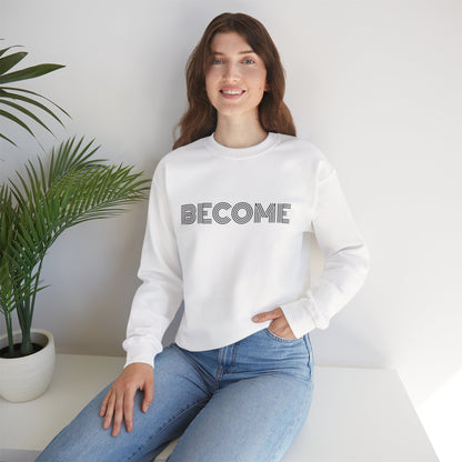Become : UNISEX SWEATSHIRT
